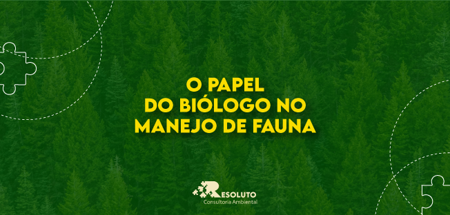 You are currently viewing O papel do biólogo no manejo de fauna