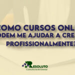 Como Cursos Online podem ajudar a crescer profissionalmente?