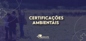 Read more about the article Certificações Ambientais